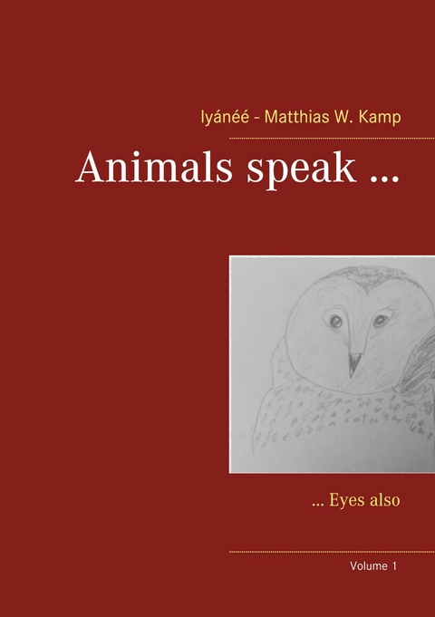Animals speak ... - Iy&aacute;n&eacute;&eacute; - Matthias W. Kamp