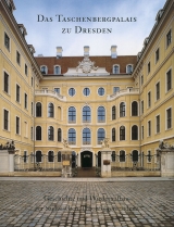Das Taschenbergpalais zu Dresden - Peter Albert, Gerhard Glaser, G&uuml;nther Kavacs