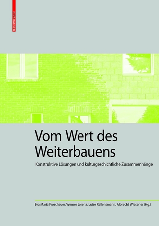Vom Wert des Weiterbauens