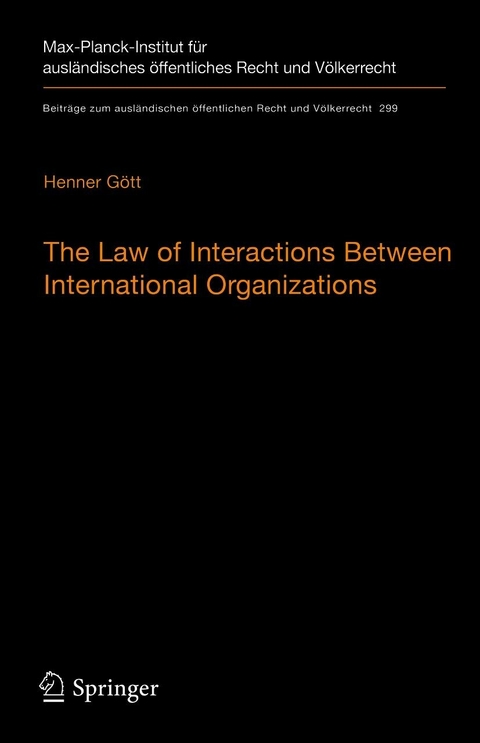 The Law of Interactions Between International Organizations - Henner G&ouml;tt