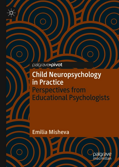 Child Neuropsychology in Practice -  Emilia Misheva