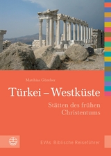 T&uuml;rkei - Westk&uuml;ste - Matthias G&uuml;nther