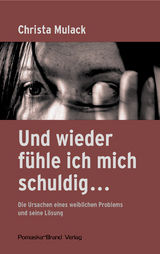 Und wieder f&uuml;hle ich mich schuldig... - Christa Mulack