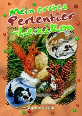 Mein erstes Perlentier-Lexikon - Barbara Gilli