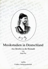Musikstudien in Deutschland - Amy Fay