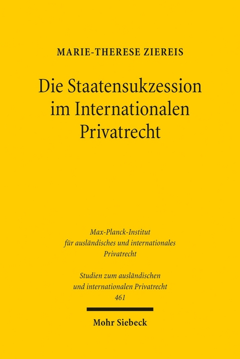 Die Staatensukzession im Internationalen Privatrecht -  Marie-Therese Ziereis