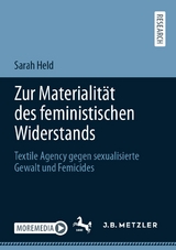 Zur Materialit&auml;t des feministischen Widerstands - Sarah Held