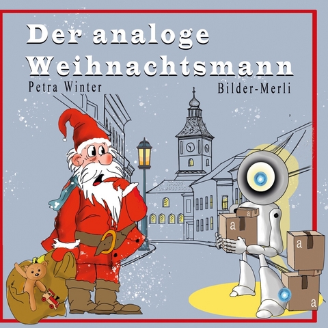 Der analoge Weihnachtsmann -  Petra Winter