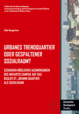 Urbanes Trendquartier oder gespaltener Sozialraum? - Gabi Hangartner