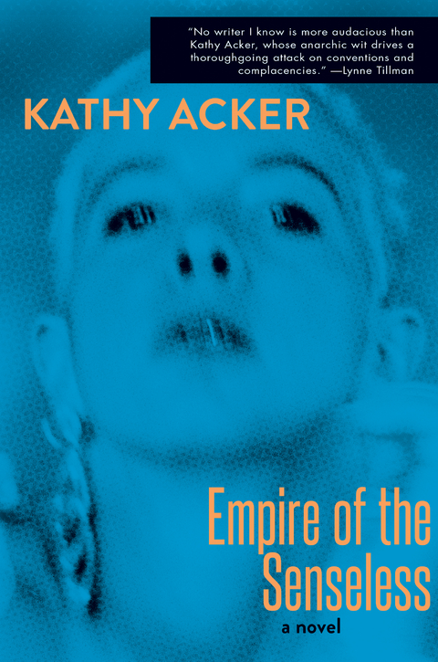 Empire of the Senseless -  Kathy Acker