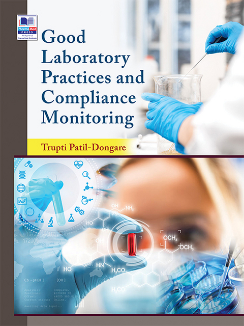 Good Laboratory Practices and Compliance Monitoring - Trupti Patil-Dongare