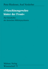 Maschinengewehre hinter der Front - Peter Riedesser, Axel Verderber
