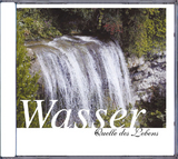 Wasser - Quelle des Lebens - Karl H Dingler