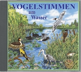 Vogelstimmen am Wasser - Mit gesprochenen Erl&auml;uterungen - Andreas Schulze, Karl H Dingler