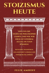 Stoizismus heute - Felix Amhoff