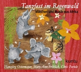 Tanzfest im Regenwald von Afrika -  Kuntu, Hansj&ouml;rg Ostermayer, Chris Portele, Mary A Fr&ouml;hlich