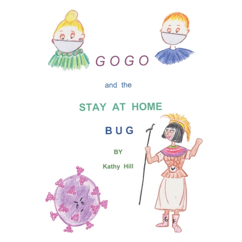 GOGO and The Stay At Home Bug - Kathy Hill