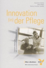 Innovation (in) der Pflege - Hannelore Anthes, Janet Peters, Bettina Schubert-Hadeler