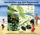 Geschichten aus dem Regenwald von Afrika - Hansj&ouml;rg Ostermayer, Chris Portele, Mary A Fr&ouml;hlich,  Kuntu