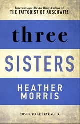 Three Sisters - Heather Morris