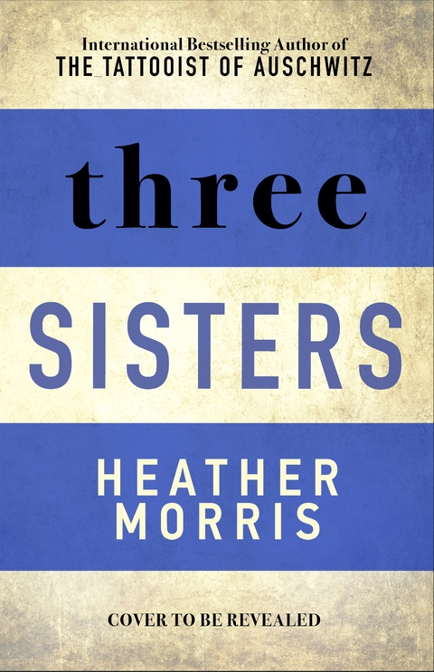 Three Sisters - Heather Morris