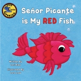 Se&ntilde;or Picante is My Red Fish - Lori Ries