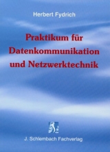 Praktikum für Datenkommunikation und Netzwerktechnik - Herbert Fydrich