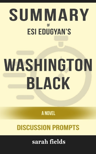 Washington Black: A Novel by Esi Edugyan (Discussion Prompts)
