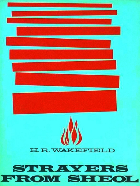 Strayers from Sheol - R. Wakefield