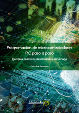 Programación de microcontroladores paso a paso - Carlos Ruiz Zamarreño