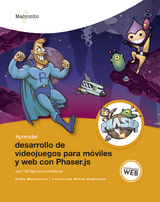 Aprender desarrollo de videojuegos para m&oacute;viles y web con Phaser.js - Pablo Monteser&iacute;n