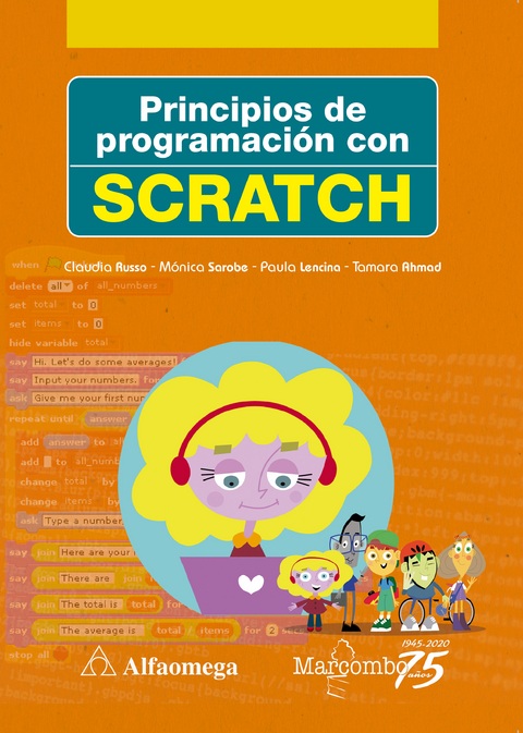 Principios de programación con scratch - Claudia Cecilia Russo, Mónica Sarobe, Paula Lencina, Tamara Ahmad