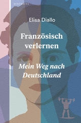 Franz&ouml;sisch verlernen - Elisa Diallo