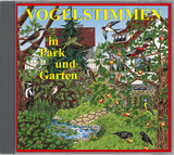 Vogelstimmen in Park und Garten - Mit gesprochenen Erl&auml;uterungen - Andreas Schulze, Karl-Heinz Dingler