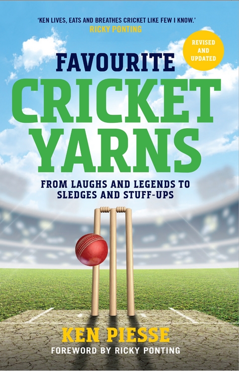 Favourite Cricket Yarns: Expanded and Updated - Ken Piesse