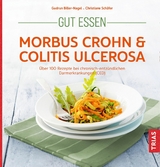 Gut essen - Morbus Crohn & Colitis ulcerosa - Gudrun Biller-Nagel, Christiane Sch&auml;fer
