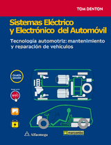 Sistemas el&eacute;ctrico y electr&oacute;nico del autom&oacute;vil. - Tom Denton