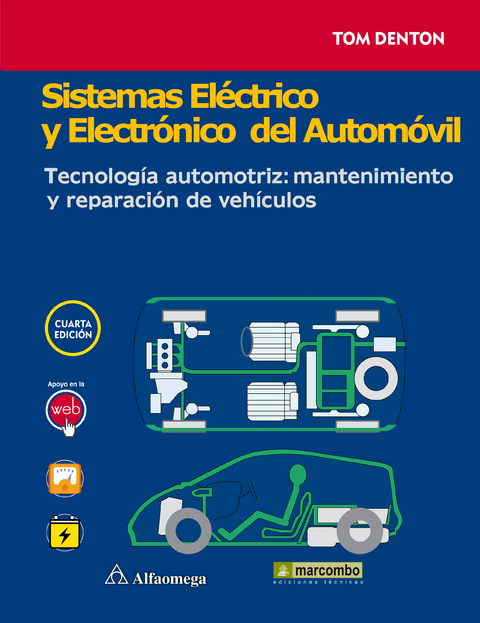 Sistemas el&eacute;ctrico y electr&oacute;nico del autom&oacute;vil. - Tom Denton