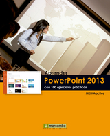 Aprender PowerPoint 2013 con 100 ejercicios pr&aacute;cticos -  MEDIAactive