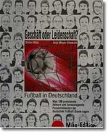 Gesch&auml;ft oder Leidenschaft? Fussball in Deutschland - Dieter Matz, Jens Meyer-Odewald