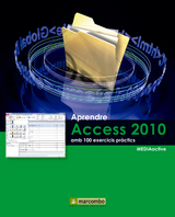 Aprendre Access 2010 amb 100 exercicis pr&agrave;ctics -  MEDIAactive