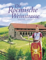 Die Roemische Weinstrasse - Christina Sch&auml;ffner