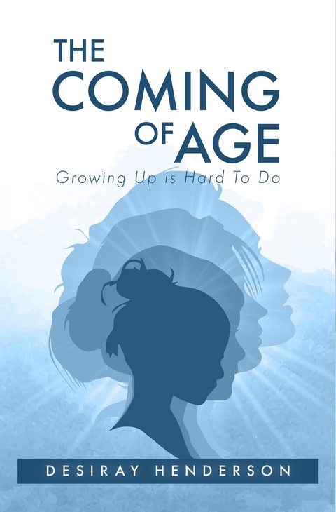 The Coming of Age - Desiray Henderson