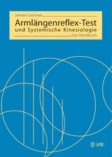 Arml&auml;ngenreflex-Test und Systemische Kinesiologie - Johann Lechner, Rolf Krieger
