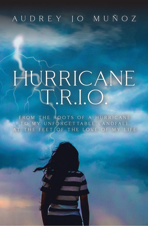 Hurricane T.R.I.O. - Audrey Jo Mu&ntilde;oz