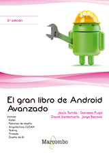 El gran libro de Android Avanzado - Jesus Tomás Gironés, Gonzalo Puga, David Santamaría, Jorge Barroso
