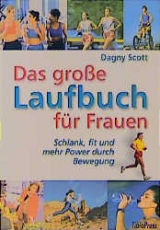 Das grosse Laufbuch f&uuml;r Frauen - Dagny Scott