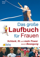 Das gro&szlig;e Laufbuch f&uuml;r Frauen - Dagny Scott