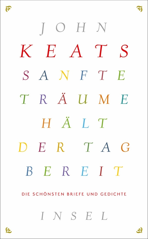 Sanfte Tr&auml;ume h&auml;lt der Tag bereit - John Keats