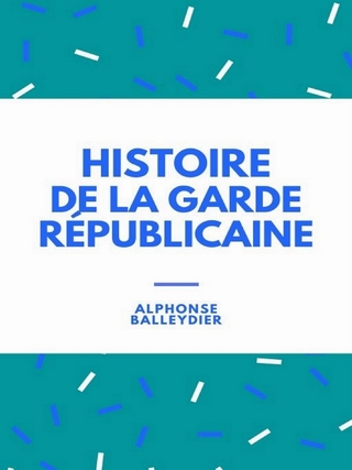 Histoire de la garde républicaine